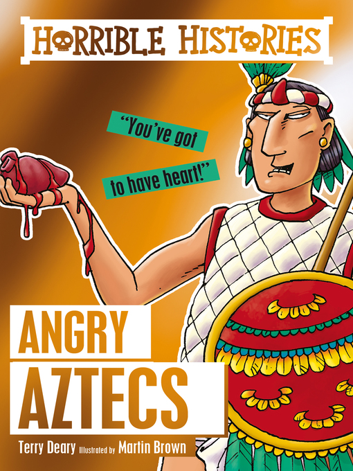 Title details for The Angry Aztecs by Terry Deary - Available
